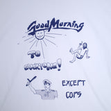 Jungles Jungles Good Morning Cops Tee - White